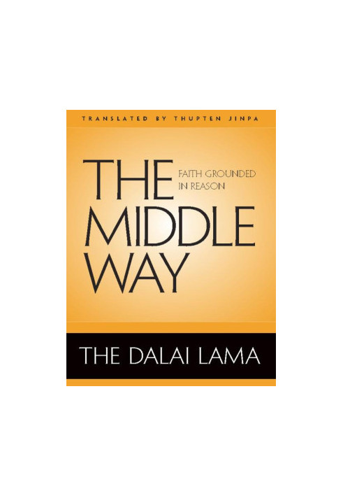 The Middle Way: Faith Grounded in Reason