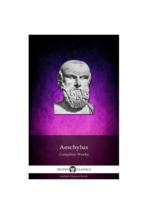 Complete Works of Aeschylus