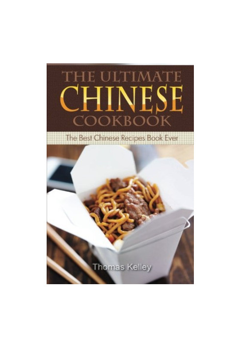 The Ultimate Chinese Cookbook: The Best Chinese Recipes Book Ever