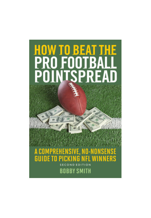 How to Beat the Pro Football Pointspread: a Comprehensive, No-Nonsense Guide to Picking NFL Winners