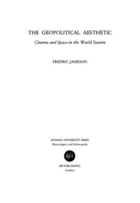 The geopolitical aesthetic : cinema and space in the world system