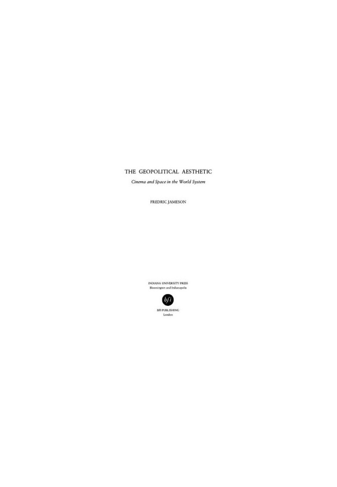 The geopolitical aesthetic : cinema and space in the world system