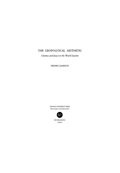 The geopolitical aesthetic : cinema and space in the world system