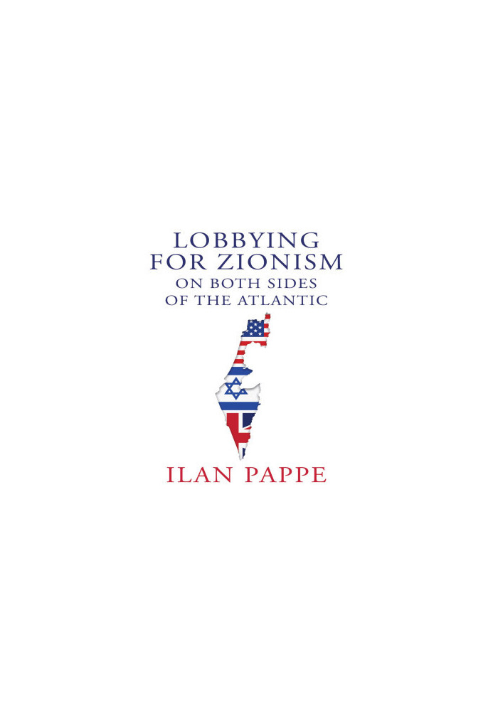 Lobbying for Zionism on Both Sides of the Atlantic