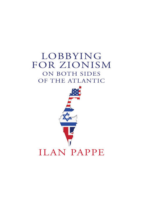 Lobbying for Zionism on Both Sides of the Atlantic