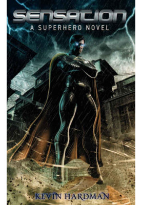 Sensation: A Superhero Novel
