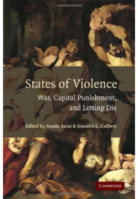 States of Violence: War, Capital Punishment, and Letting Die