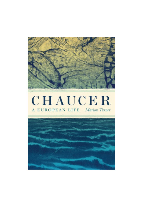 Chaucer: a European life