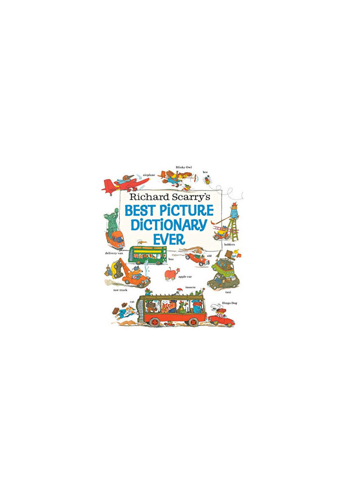 Richard Scarry's Best Picture Dictionary Ever