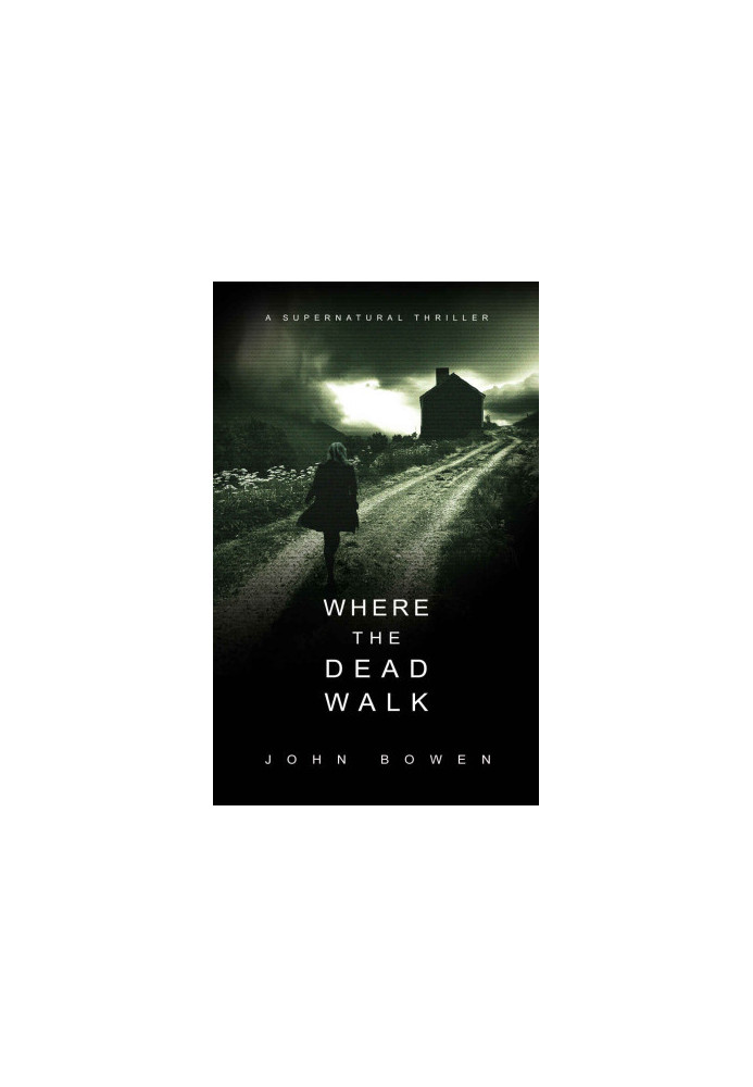 Where the Dead Walk: A Supernatural Suspense Thriller
