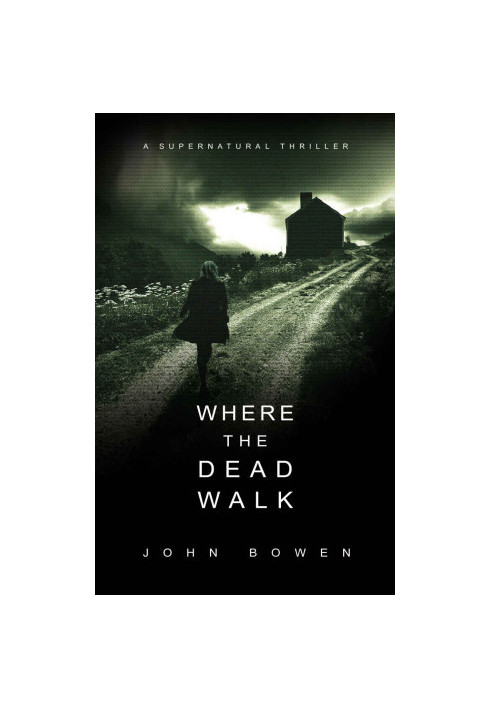 Where the Dead Walk: A Supernatural Suspense Thriller