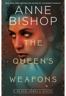 The Queen's Weapons (The Black Jewels, 11)
