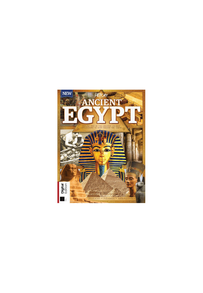 All About History — Ancient Egypt : Explore One of the Greatest Ancient Civilizations to Have Walked the Earth