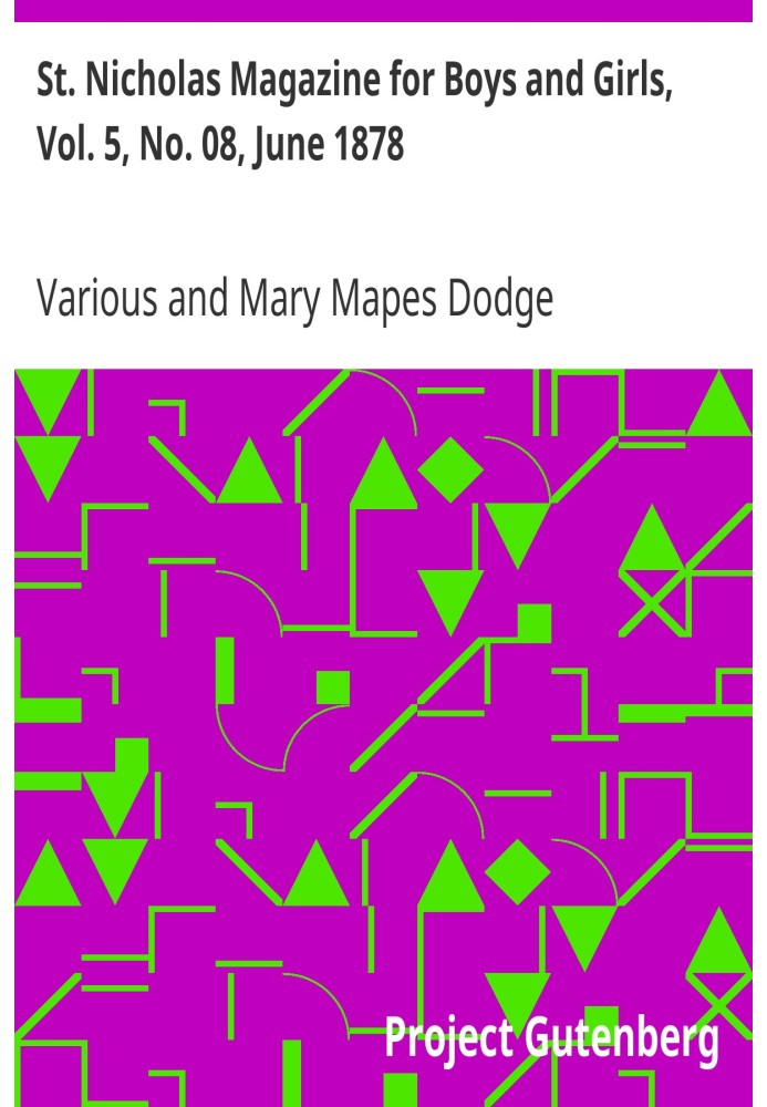 Журнал «Святий Миколай» для хлопчиків і дівчаток, вип. 5, № 08, червень 1878 Scribner's Illustrated