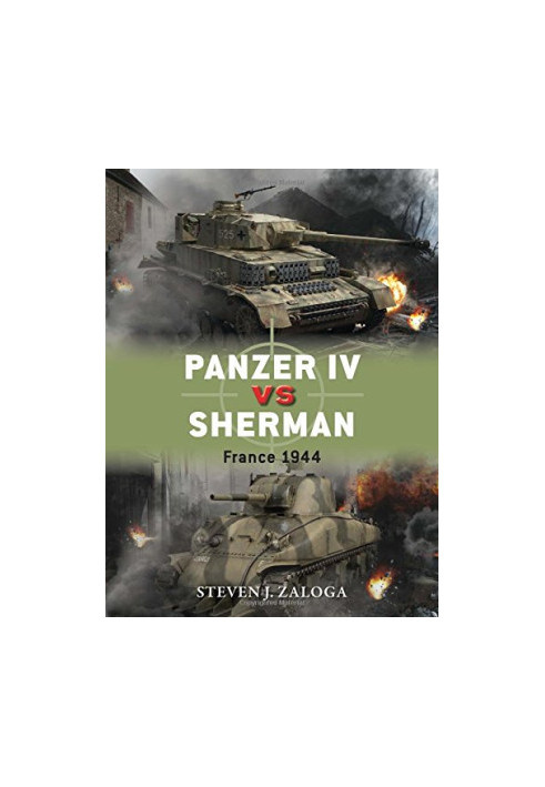 Panzer IV vs Sherman: France, 1944