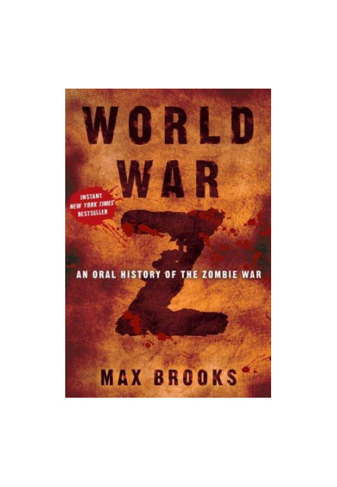 World War Z: an oral history of the Zombie War