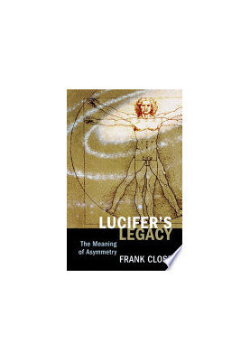 Lucifer's Legacy. The Meaning of Asymmetry