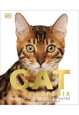 The Cat Encyclopedia: The Definitive Visual Guide (DK Pet Encyclopedias)