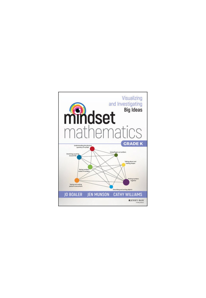Mindset Mathematics: Visualizing and Investigating Big Ideas, Grade K