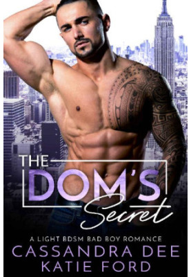 The Dom's Secret · a Light BDSM Bad Boy Romance