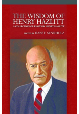 The wisdom of Henry Hazlitt