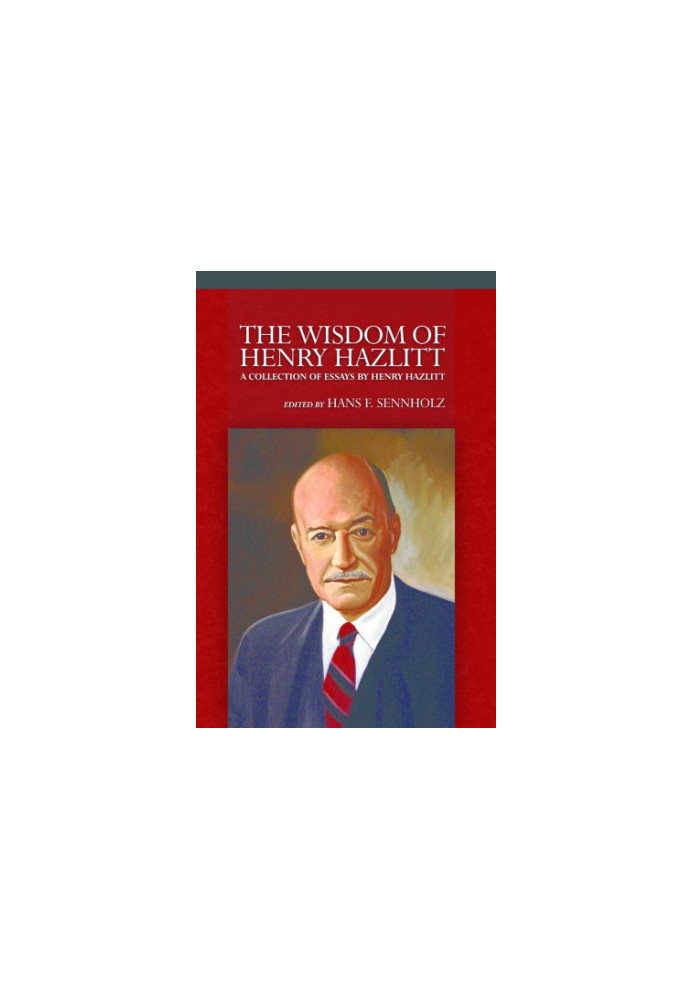 The wisdom of Henry Hazlitt