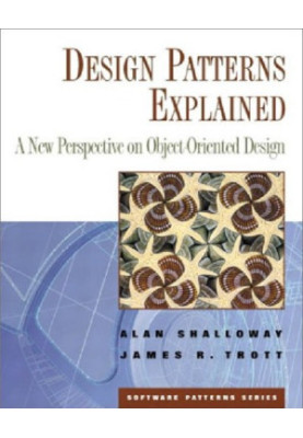 Design patterns explained: a new perspective on object-oriented design
