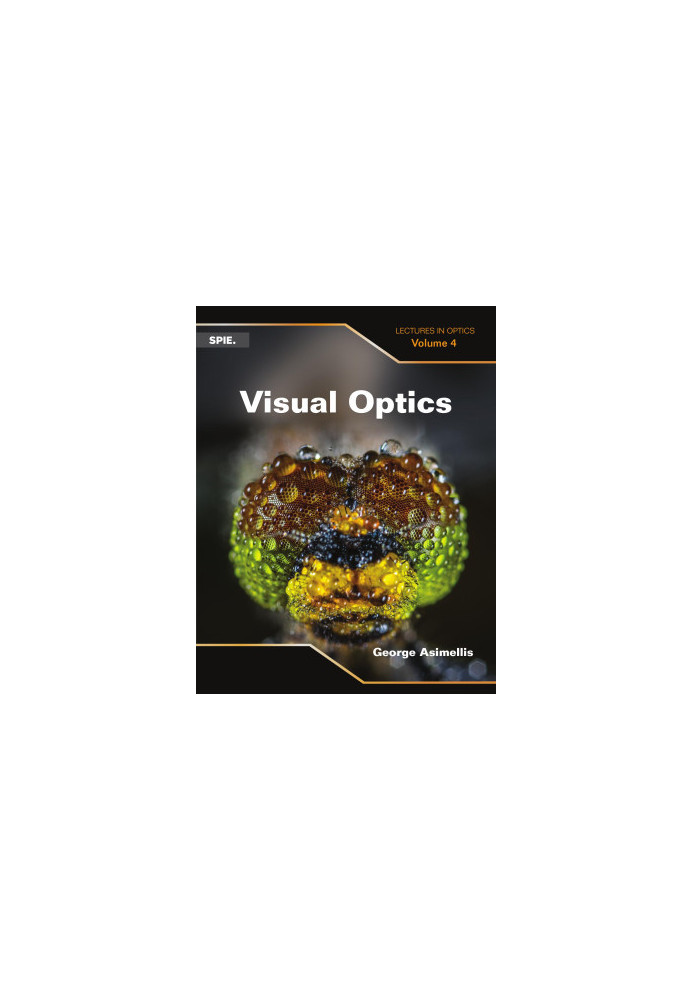 Visual Optics: Lectures in Optics, Volume 4