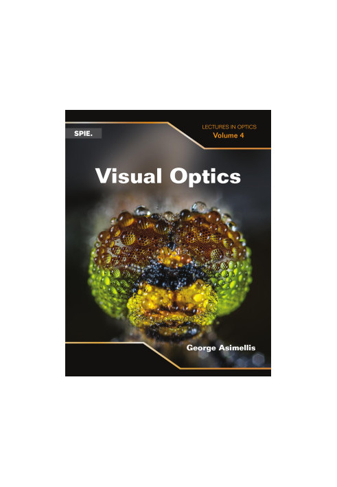 Visual Optics: Lectures in Optics, Volume 4