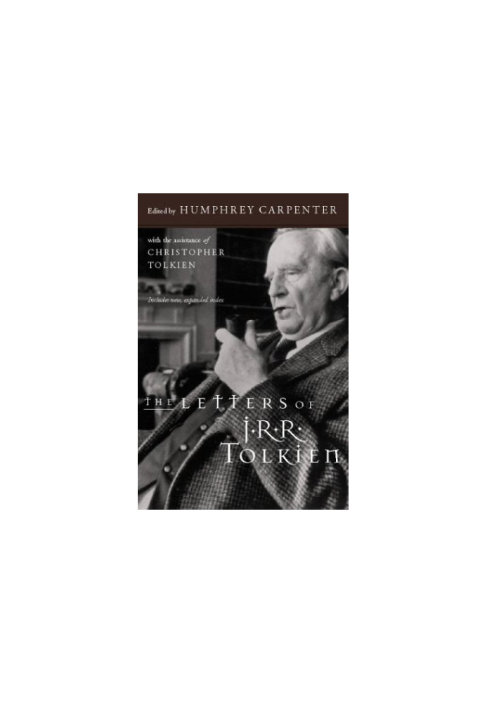 The letters of J.R.R. Tolkien: a selection