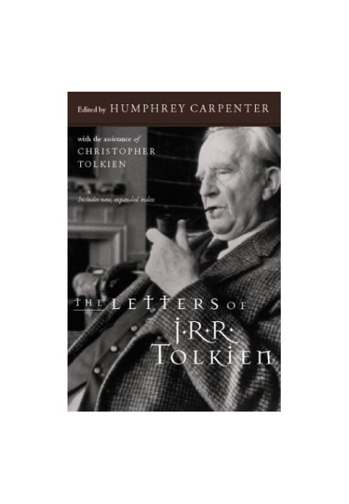 The letters of J.R.R. Tolkien: a selection