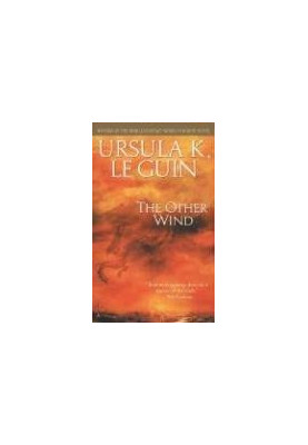 The Other Wind (The Earthsea Cycle, Book 6)