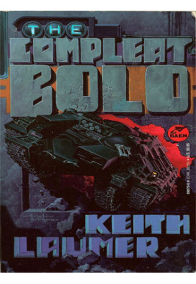 The Complete Bolo - Bolo, Books 1 & 2