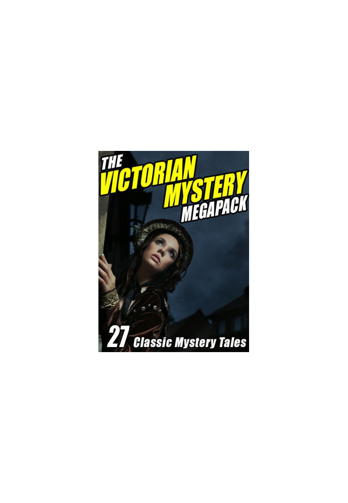 The Victorian Mystery Megapack · 27 Classic Mystery Tales