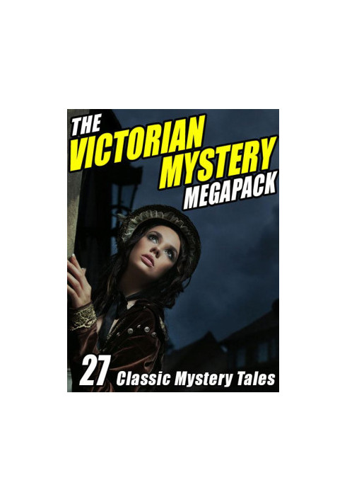 The Victorian Mystery Megapack · 27 Classic Mystery Tales
