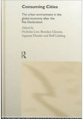 Consuming Cities: The Urban Environment in the Global Economy after Rio