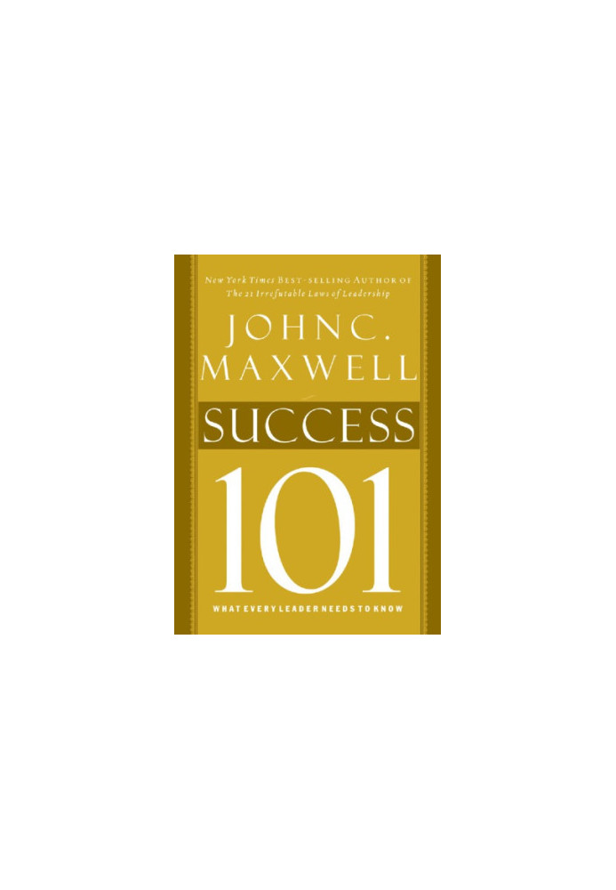 Success 101: What Every Leader Should Know