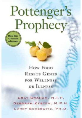 Pottenger's Prophecy: How Food Resets Genes for Wellness or Illness