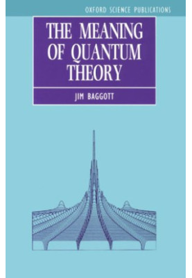 The Meaning of Quantum Theory: A Guide for Students of Chemistry and Physics (Oxford Science Publications)