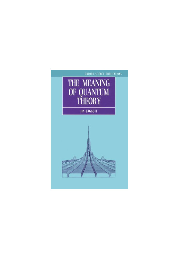 The Meaning of Quantum Theory: A Guide for Students of Chemistry and Physics (Oxford Science Publications)
