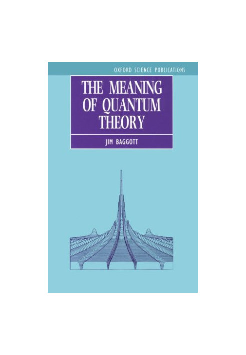 The Meaning of Quantum Theory: A Guide for Students of Chemistry and Physics (Oxford Science Publications)