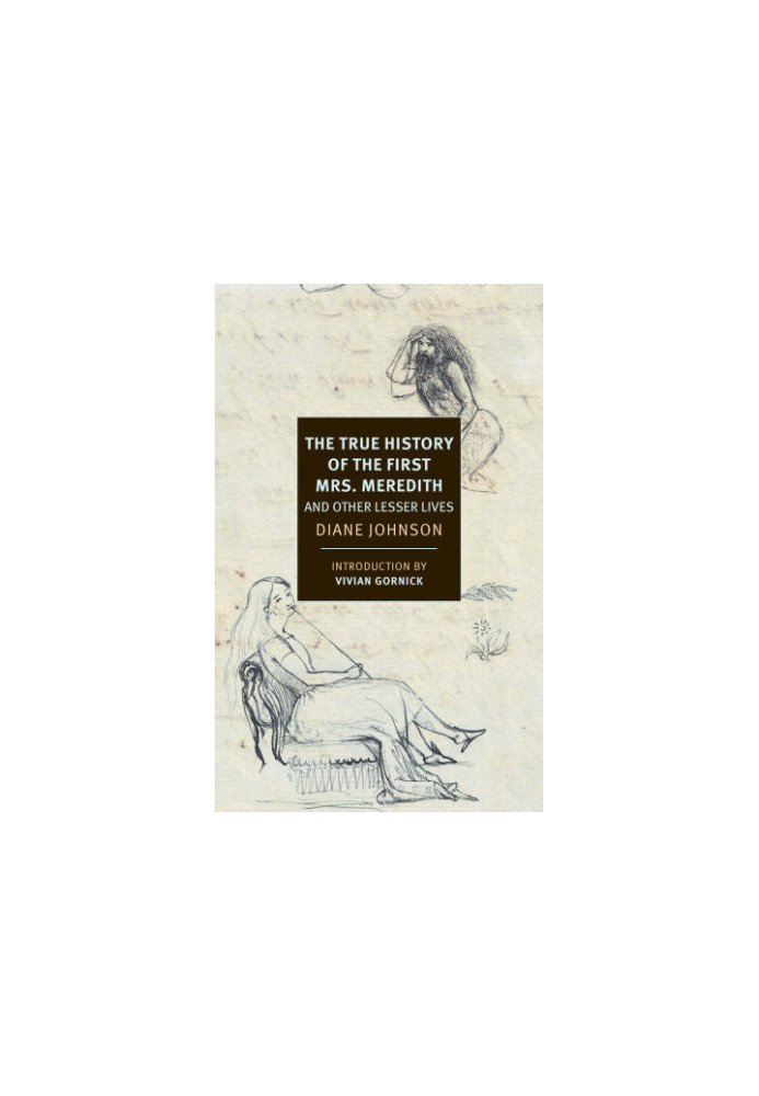The True History of the First Mrs. Meredith and Other Lesser Lives
