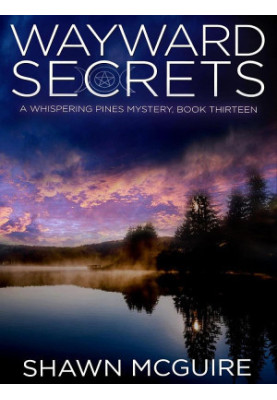 Whispering Pines Mystery 13-Wayward Secrets