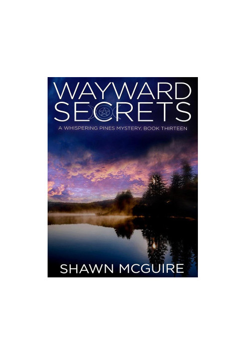Whispering Pines Mystery 13-Wayward Secrets