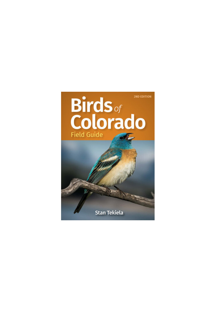 Birds of Colorado Field Guide (Bird Identification Guides) Second Edition