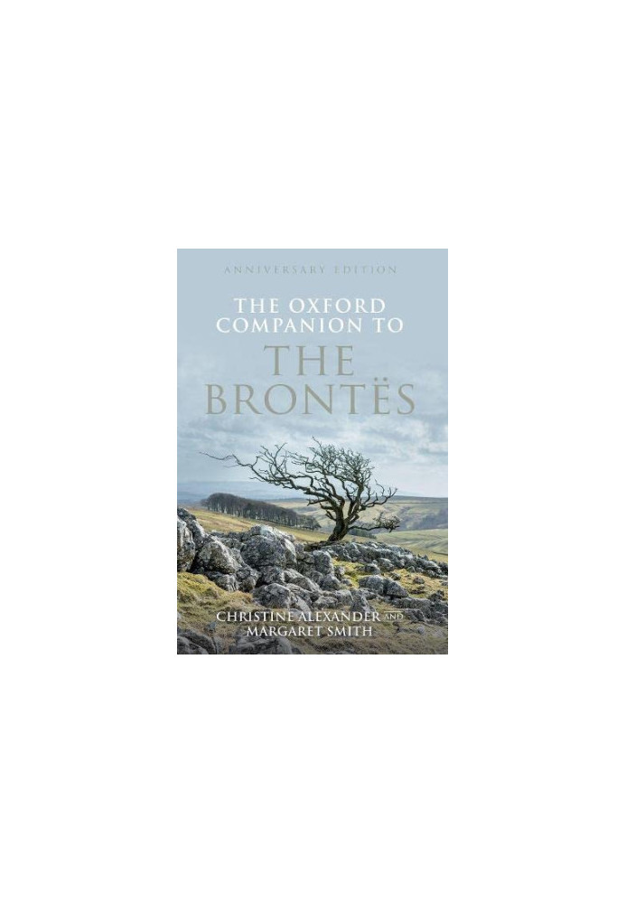The Oxford Companion to the Brontes: Anniversary edition (Oxford Companions)