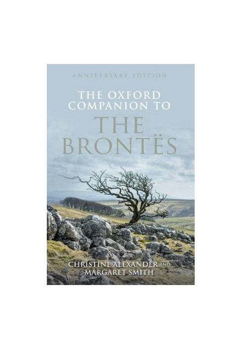 The Oxford Companion to the Brontes: Anniversary edition (Oxford Companions)