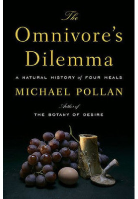 The Omnivore's Dilemma : A Natural History of Four Meals