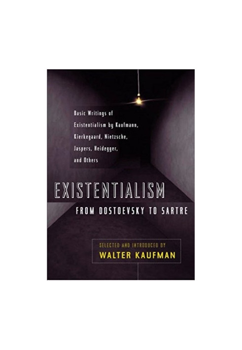 Existentialism From Dostoevsky to Sartre