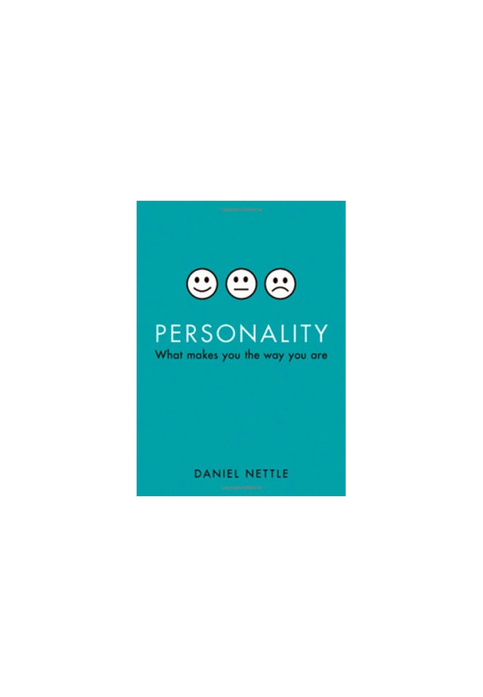 Personality: What Makes You the Way You Are